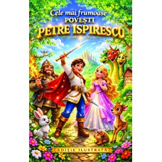 Cele mai frumoase povesti Ispirescu