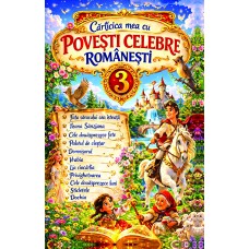Carticica mea cu povesti celebre romanesti 3 Carticica mea cu povesti celebre romanesti 3